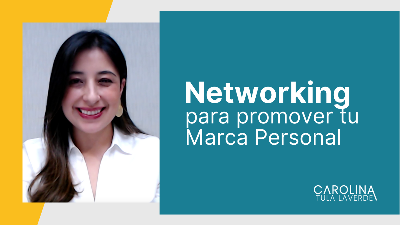 Networking-para-promover-tu-Marca-Personal-Carolina-Tula-Laverde