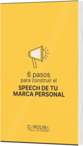 6 pasos para construir el speech de marca personal - Carolina Tula Laverde