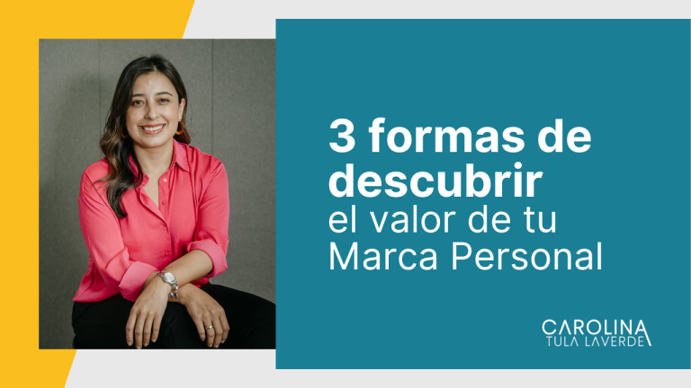 3 formas de descubrir tu Marca Personal y el valor de tu Marca Personal ...