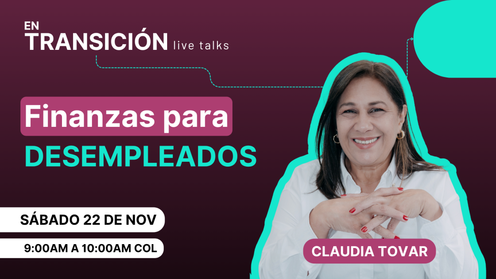 Talk-finanzas-para-desempleados-En-Transicion
